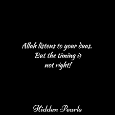 Sometimes When Things Don T Go The Way We Expect Them To We Start Thinking That Maybe We Are Not Being Listened To Islamic Quotes Tears Quotes Reality Quotes