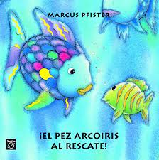 Tiene muchas escamas de plata brillantes y de multiples colores. El Pez Arcoiris Al Rescate Spanish Edition Pfister Marcus 9788448821975 Amazon Com Books