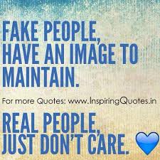 82.) don't be fooled by their mask.fake people eventually show their true colors. Fake Inspirational Quotes Quotesgram
