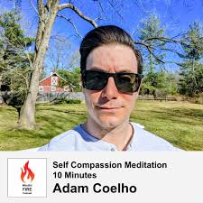 21 : Meditation : Self Compassion (10 min)