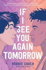 If I See You Again Tomorrow | Book by Robbie Couch | Official Publisher  Page | Simon & Schuster