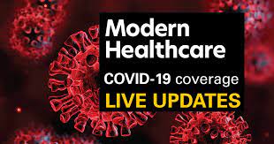 Coronavirus Outbreak Live Updates On Covid 19 Modern Healthcare