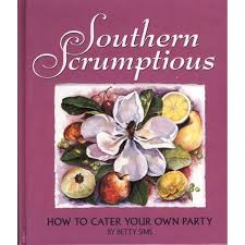 Southern Scrumptious Entertains: Sims, Betty: 9780965905312: Amazon.com:  Books