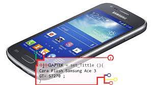 Galaxy ace 3 sendiri merupakan salah satu. Cara Flash Samsung Ace 3 Gt S7270 Via Odin Dengan Mudah