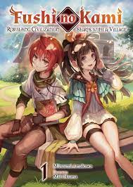Fushi no Kami: Rebuilding Civilization Starts With a Village Volume 1 Manga  eBook by Mizuumi Amakawa - EPUB Book | Rakuten Kobo 9781718330689