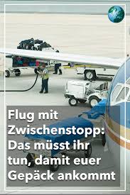 Flug Mit Zwischenstopp Das Mussen Sie Tun Damit Ihr Gepack Mit Ihnen Ankommt Video Flug Flugangst Flugreise
