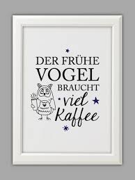 Der Fruhe Vogel Kunstdruck Spruche Witzige Spruche Spruche Zitate