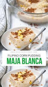 Easy Maja Blanca Coconut Milk Corn Pudding Recipe In 2020 Easy Maja Blanca Recipe Recipes Sweet Recipes