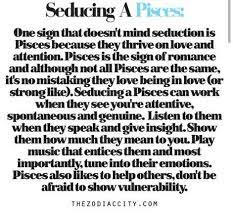 Make a pisces man chase you by living out his fantasies together. Seducing A Pisces Astrology Pisces Pisces Horoscope Pisces