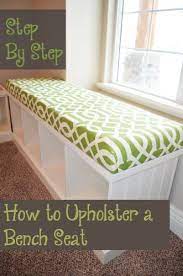 Step By Step How To Upholster A Bench Seat Sunlit Spaces Diy Home Decor Holiday And More Upholstered Bench Seat Diy Furniture Projects Flipping Furniture
