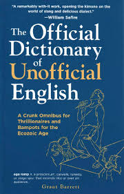 Check spelling or type a new query. Pdf Official Dictionary Of Unofficial English Grant Barrett 0071458042 Koua Vetcho Academia Edu