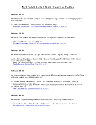 Take a look at the questions and see if you can answer, it will be like your own little quiz here. My Football Facts And Stats Questions February 2011