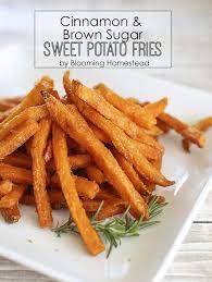 Cinnamon And Brown Sugar Sweet Potato Fries Blooming Homestead Recipe Sweet Potato Recipes Fries Sweet Potato Fries Sweet Potato Fries Baked