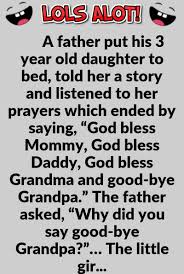 Hilarious Joke 3 Year Old Daughter S Nighttime Prayers Funny Jokes And Riddles Grandma Funny Funny Jokes