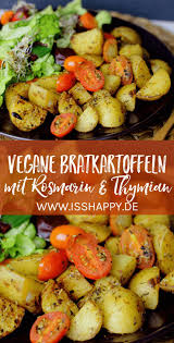 Vegane Bratkartoffeln Mit Rosmarin Und Thymian Iss Happy Rezept Leckere Gesunde Rezepte Gesunde Vegane Rezepte Rezepte