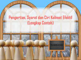 Syarat terjadinya interaksi sosial meliputi kontak sosial dan komunikasi. Pengertian Syarat Dan Ciri Kalimat Efektif Lengkap Contoh Markijar Com