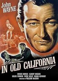 In Old California : McGann, William, Wayne, John, Barnes, Binnie, Dekker, Albert,  Parrish, Helen, Kelly, Patsy, Kennedy, Edgar, Purcell, Dick, Shannon,  Harry, Halton, Charles: Amazon.com.au: Movies & TV