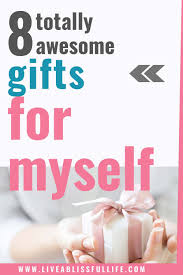 8 Awesome Gifts To Buy Yourself What Should I Get Myself For Christmas Best Gifts Presents For Mom Christmas Gifts For Mom