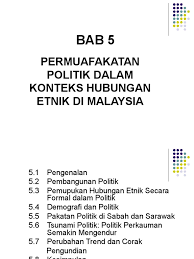 Yang baik dalam konteks malaysia sebagai sebuah negara. Bab 5 Permuafakatan Politik Ppt