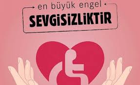 Engellilerle alaya etmeyin, bir gün siz de onlar gibi olabilirsiniz. Dunya Engelliler Gunu Ne Zaman 3 Aralik Engelliler Gunu Mesajlari Sozleri Siirleri