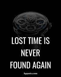 Lost Time Quotes Successquotes Ewordpower Englishquotes Mindset Personaldevelopment Lifequotes Lifelessons Motivationalquotes