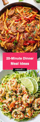 13 Delicious Dinner Meal Ideas Ready In 20 Minutes Or Less Yummy Dinners Meals Dinner