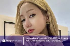 Lucinta Luna Ternyata Anak STM! Ini 5 Fakta Ratu Manjalita yang Baru  Terungkap