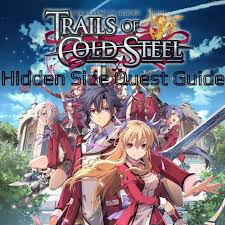 Dragons of a new age. Sen No Kiseki Trails Of Cold Steel Hidden Side Quest Guide Lightgames Trails Of Cold Steel The Legend Of Heroes Cold Steel