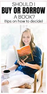 Should I Buy Or Borrow A Book - Everyday Reading