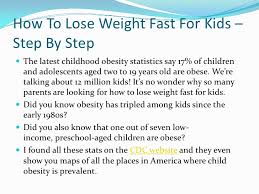 Check spelling or type a new query. How To Lose Weight Fast For Kids Step By Step