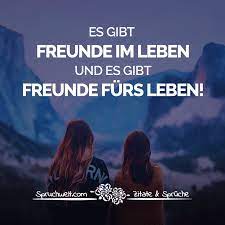 Es Gibt Freunde Im Leben Und Es Gibt Freunde Furs Leben Spruche Uber Freundschaft