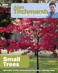 Check spelling or type a new query. Alan Titchmarsh How To Garden Small Trees Alan Titchmarsh 9781849902205