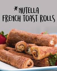 Nutella French Toast Rolls With Cinnamon Sugar Recipe Video Recipe Video In 2020 Breakfast Recipes Easy Recipes Toast Recipes