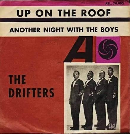 Up on the Roof”, written by Gerry Goffin and Carole King, was recorded in 1962 by The Drifters. Released late that year, the song became a major hit in early 1963, reaching