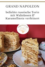 Grand Napoleon Torte Leckeres Rezept Mit Walnussen Karamellnote Rezept Lebensmittel Essen Leckere Torten Lecker