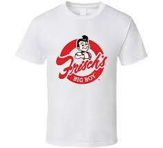 Frisch's big boy is a smaller restaurant which competes against other restaurants like uber, american airlines and priceline. Frisch S Big Boy T Shirt