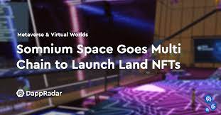 Somnium Space Goes Multi Chain To Launch Nft Land Offering