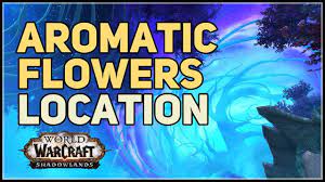 Trending searches news > world of warcraft trending searches > aromatic flowers wow news >. Aromatic Flowers Location Wow Youtube