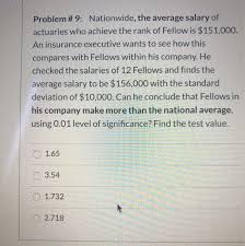There are a few different ways we could look at this. Problem 9 Nationwide The Average Salary Of Chegg Com