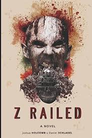 Z-Railed: Schlagel, Daniel, Holcomb, Joshua: 9781521089392: Amazon.com:  Books