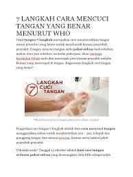 Cuci tangan 7 langkah merupakan cara membersihkan tangan sesuai prosedur yang benar untuk membunuh kuman penyebab penyakit. 7 Langkah Cara Mencuci Tangan Yang Benar Menurut Who