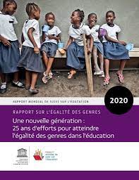 Rapport Mondial De Suivi Sur L'éducation 2020 : Rapport Sur L'égalite Des  Genres, Une Nouvelle Génération : 25 Ans D'efforts Pour Atteindre L'égalité  Des Genres Dans L'éducation