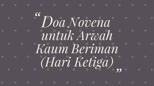 Gema liturgi berisi kumpulan artikel tentang segala bukankah yesus naik kesurga adalah setelah 40 hari kematiannya. Doa Novena Arwah Hari Ketiga Teks Audio Katolik Youtube