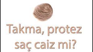 Takma Protez Sac Caiz Mi Youtube