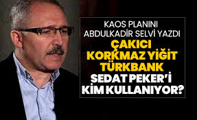Abdülkadir selvi, 1964 yılında sivas yıldızeli'nde doğdu. Kaos Planini Abdulkadir Selvi Yazdi Cakici Korkmaz Yigit Turkbank Sedat Peker I Kim Kullaniyor