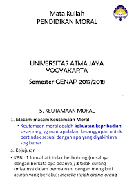 Sehingga moral adalah hal mutlak yang harus dimiliki oleh manusia. 5 Keutamaan Moral Pdf