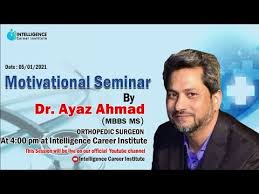 Motivational Speech By Dr Ayaz Ahmad Orthopedic Surgeon