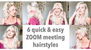 6 Quick Easy Zoom Meeting Hairstyles Work From Home Hairstyles Video Conference Styles Youtube