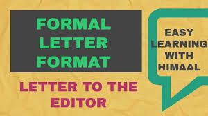 When writing a letter to a bank manager, the format should be business formal. Formal Letter Format And An Example Of Letter To The Editor Format Youtube