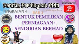 Nota pengajian perniagaan bab 4 sem 1 tingkatan 6 (kewangan). Bentuk Pemilikan Perniagaan Perniagaan Sendirian Berhad Tingkatan 4 Perniagaan Spm Youtube